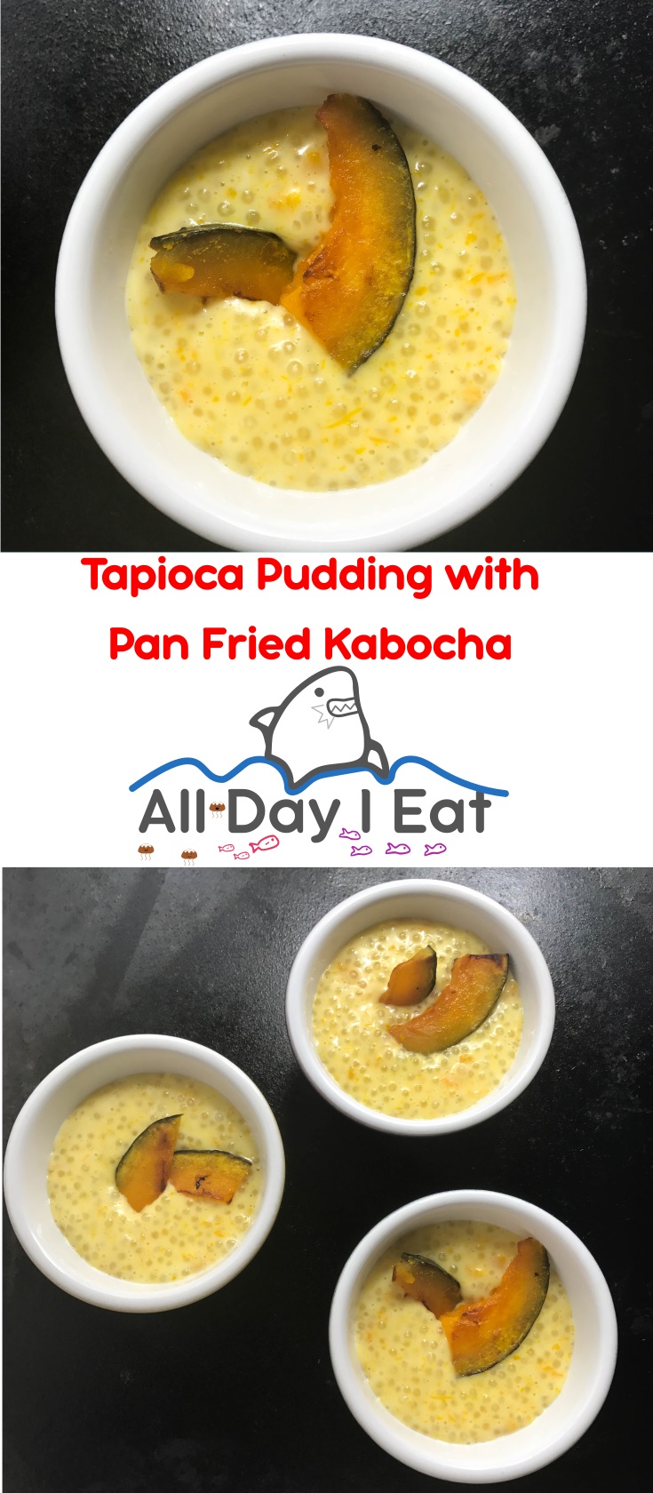 Tapioca Pudding with Pan-Fried Kabocha (Japanese pumpkin) | www.alldayieat.com