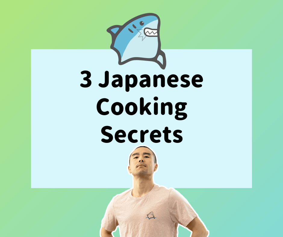 Three Japanese Cooking Secrets