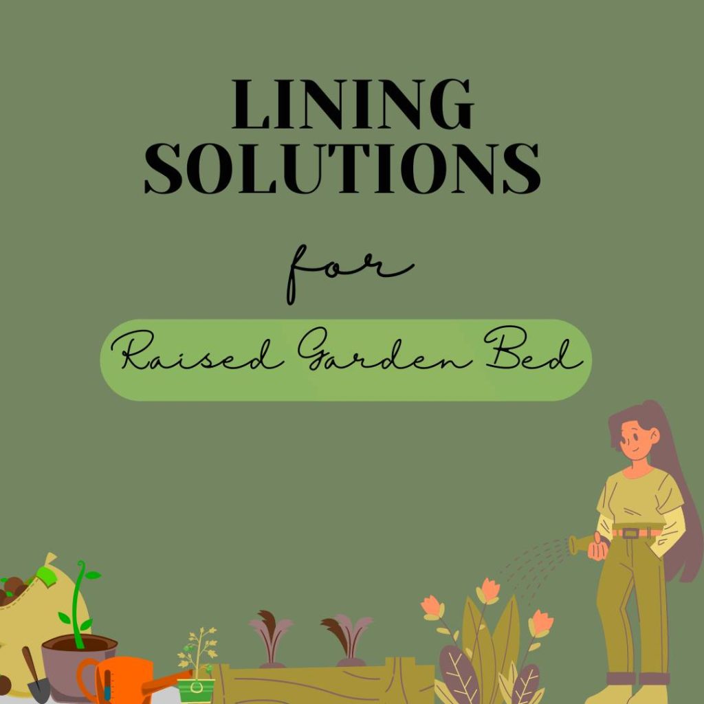 lining solutions for raised bed gardens