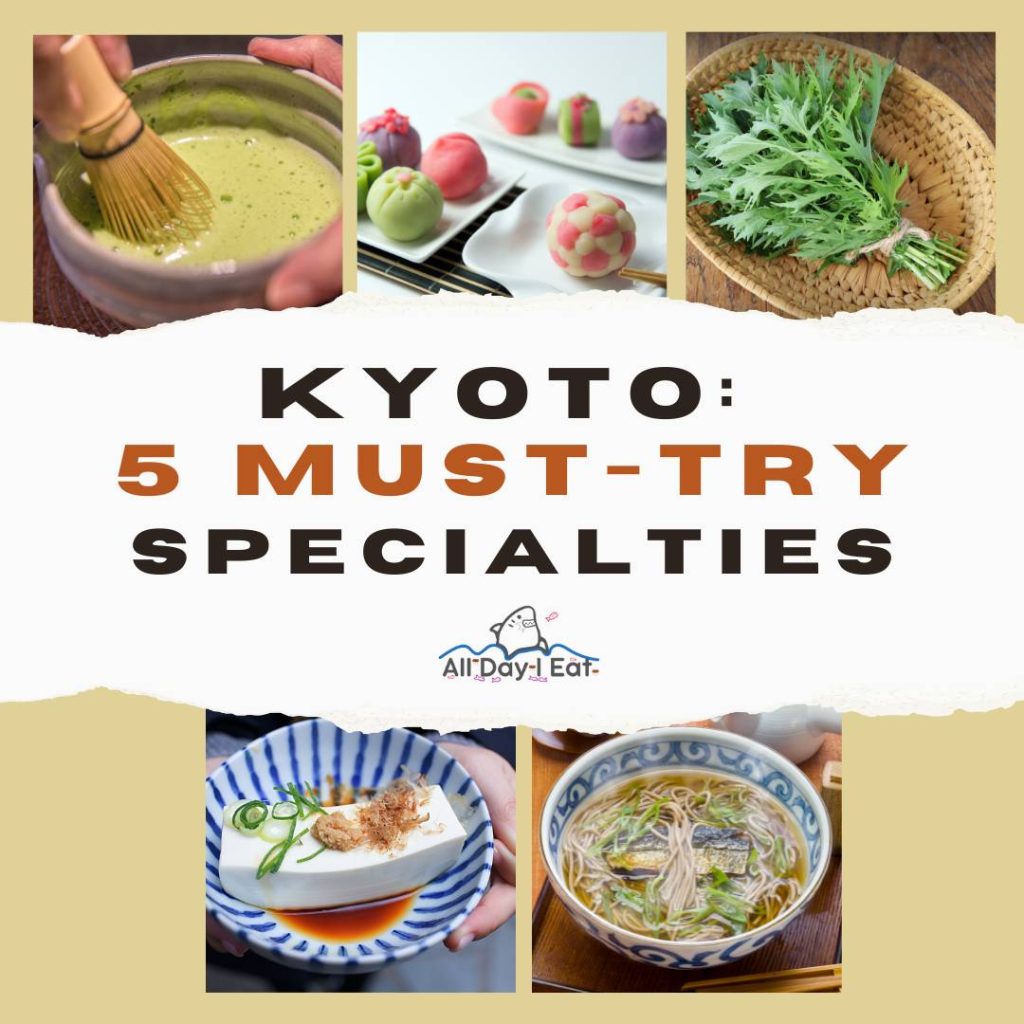 Kyoto 5 Must-Try Specialties