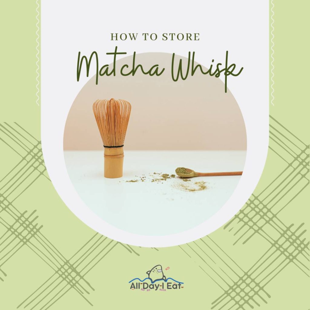 how to store matcha whisk