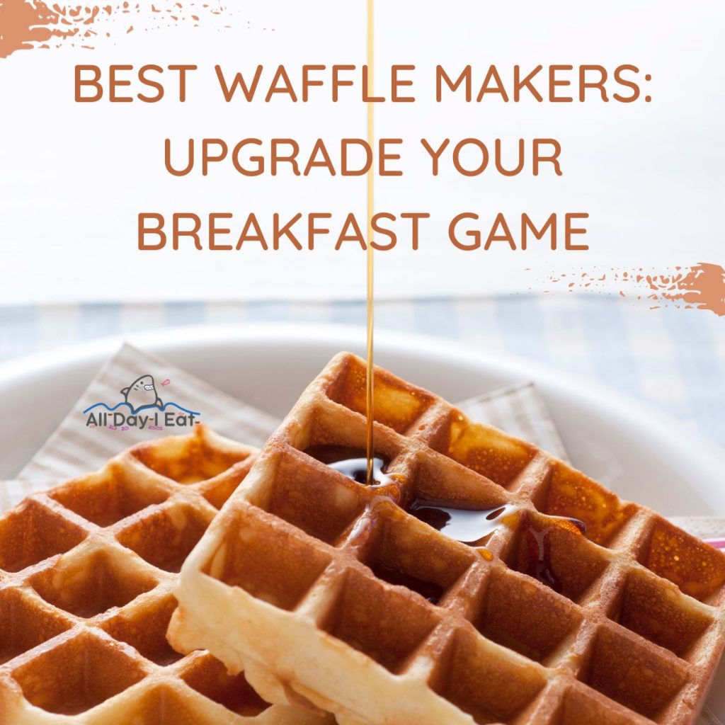 https://cdn.alldayieat.com/wp-content/uploads/2023/10/Best-Waffle-Makers-Upgrade-Your-Breakfast-Game-1024x1024.jpg