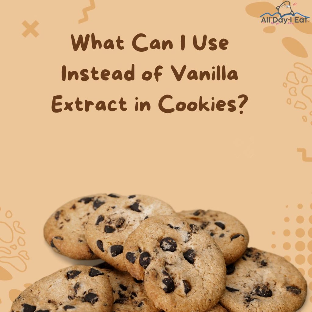 What Can I Use Instead of Vanilla Extract in Cookies?