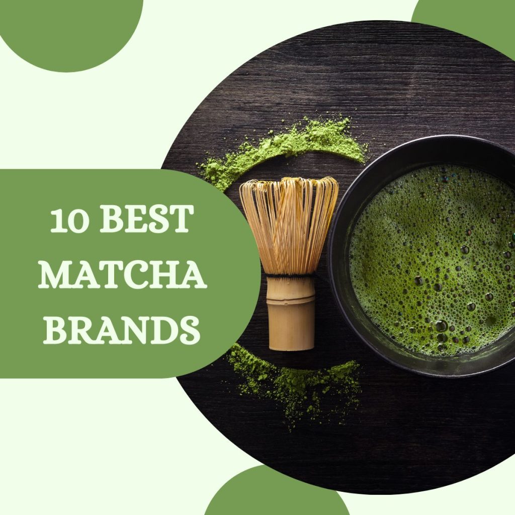 10 Best Matcha Brands